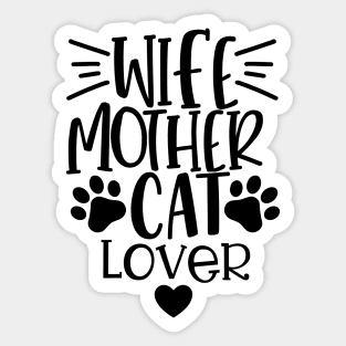 Wife Mother Cat Lover. Funny Cat Mom Quote. Sticker